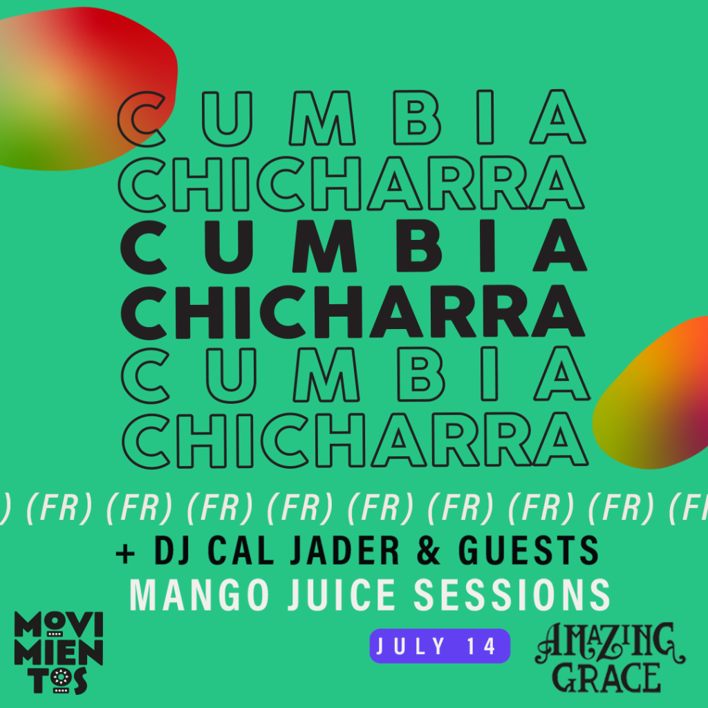 Mango Juice Sessions: Cumbia Chicharra Flyer