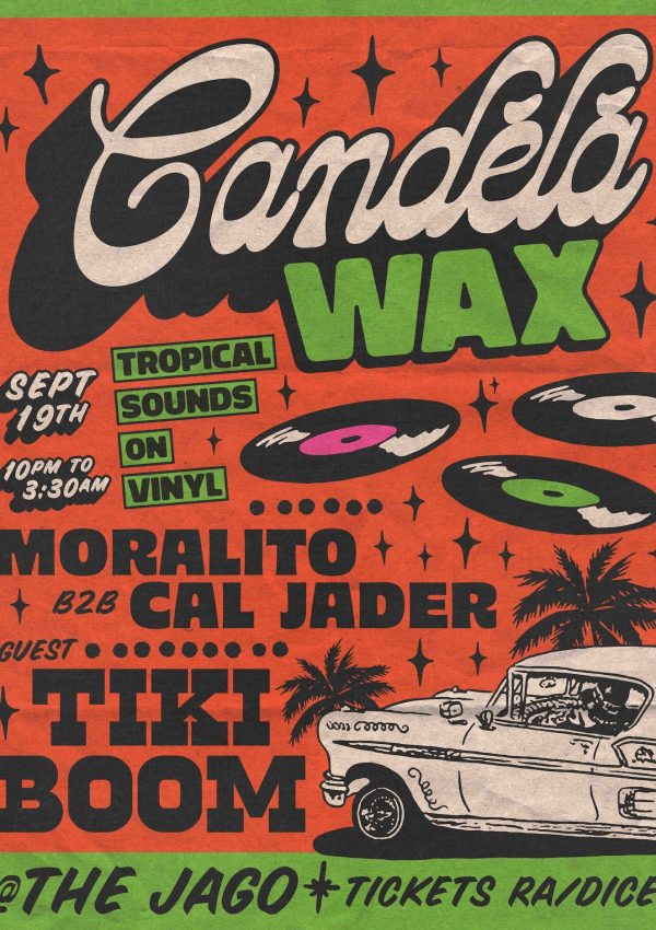 Candela Wax: Tropical Sounds on Vinyl w/ Moralito, Cal Jader & Tiki Boom Featured Image