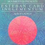 Esteban Card ‘INELEMENTUM’ Album Launch Flyer