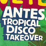 ¡Muévete! x ANTES (NYC) – Tropical Disco Takeover Flyer