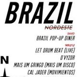 Brazil Pop-Up Diner and Movimientos present…  BRAZIL NORDESTE Flyer