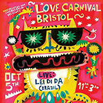Love Carnival in Bristol with Lei Di Dai Flyer