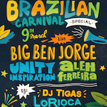 Brazil Carnival Special: Big Ben Jorge + Unity Inspiration + Aleh Ferreira + DJ Tigas + DJ Lorioca Featured Image