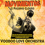 Movimientos Presents: Voodoo Love Orchestra + Animanz @ Passing Clouds Flyer